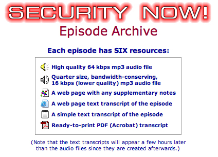 The podcast formats available on the Security Now! podcast include high quality audio, lower quality audio, a web page with any supplementary notes, web page transcripts, text file transcript, and pdf transcript.